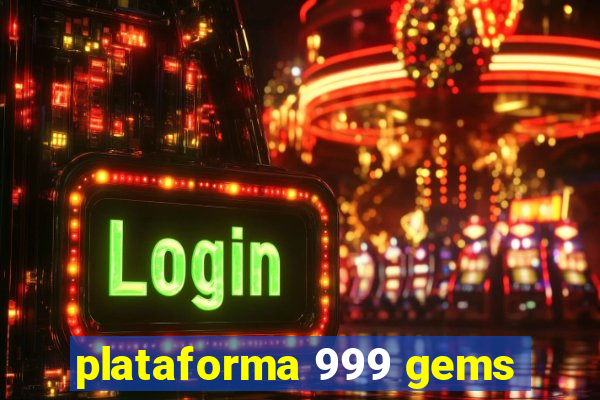 plataforma 999 gems